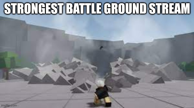 here we go | STRONGEST BATTLE GROUND STREAM | image tagged in punch of the strongest battlegrounds | made w/ Imgflip meme maker