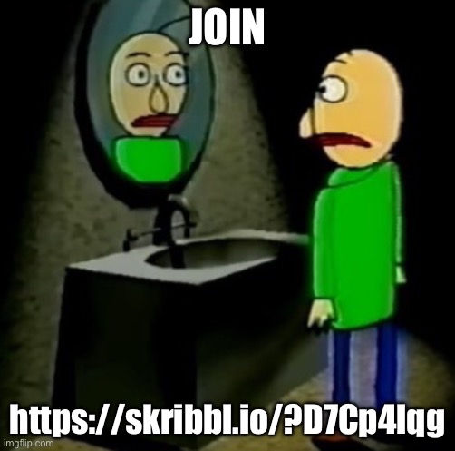 baldi regret. | JOIN; https://skribbl.io/?D7Cp4lqg | image tagged in baldi regret | made w/ Imgflip meme maker