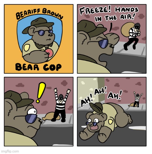 Bear cop | image tagged in bear,cop,bears,robber,comics,comics/cartoons | made w/ Imgflip meme maker