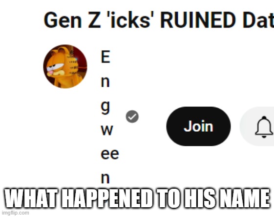 WHAT HAPPENED TO HIS NAME | made w/ Imgflip meme maker