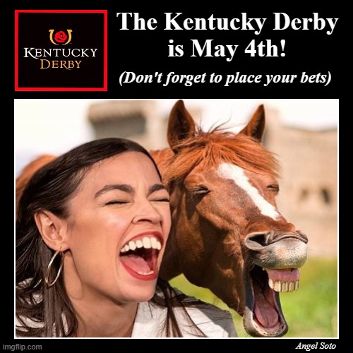 AOC announces the Kentucky Derby | The Kentucky Derby
is May 4th! (Don't forget to place your bets); Angel Soto | image tagged in aoc,aoc and horse,kentucky derby,the kentucky derby,place your bets | made w/ Imgflip meme maker