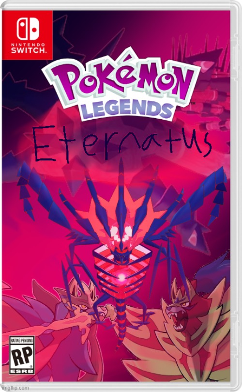pokemon legends eternatus | image tagged in pokemon,eternatus,nintendo switch | made w/ Imgflip meme maker