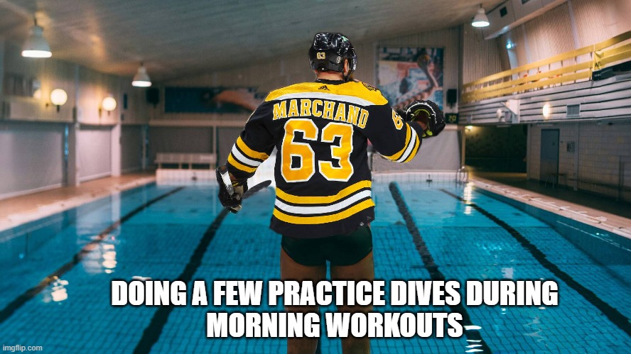 Brad Marchand | DOING A FEW PRACTICE DIVES DURING
MORNING WORKOUTS | image tagged in boston,dives,flops,marchand,hockey,stanley cup | made w/ Imgflip meme maker