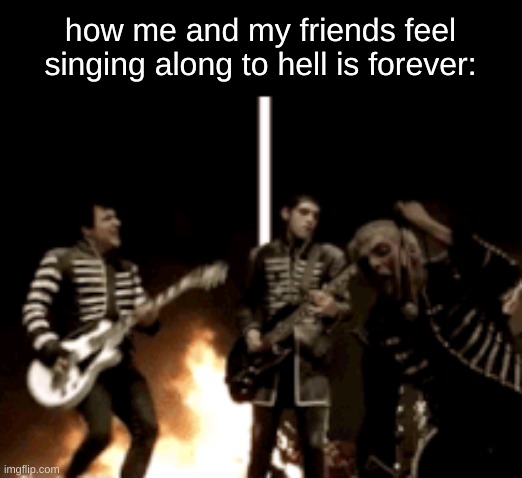 how me and my friends feel singing along to hell is forever: | image tagged in hazbin hotel,karaoke,wheeeeeeeeeeeeeeeeeeeeeeeeeee | made w/ Imgflip meme maker