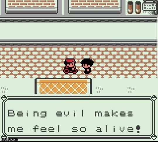 Being evil makes me feel so alive! | image tagged in being evil makes me feel so alive | made w/ Imgflip meme maker