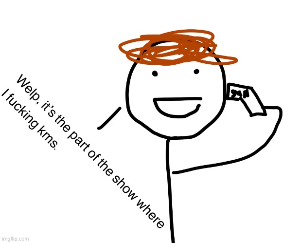 Kms | image tagged in kms | made w/ Imgflip meme maker