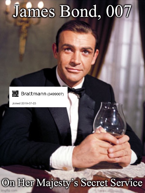 Brat Bond | James Bond, 007; On Her Majesty’s Secret Service | image tagged in james bond,bond,007,they call me 007 | made w/ Imgflip meme maker