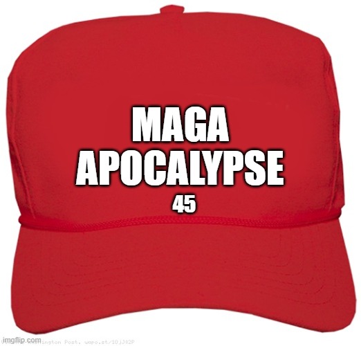 blank red MAGA DEATH hat | MAGA
APOCALYPSE; 45 | image tagged in blank red maga hat,commie,fascist,dictator,donald trump approves,putin cheers | made w/ Imgflip meme maker