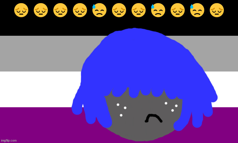 Asexual Flag | 😔😔😔😔😓😔😔😓😔😓😔 | made w/ Imgflip meme maker