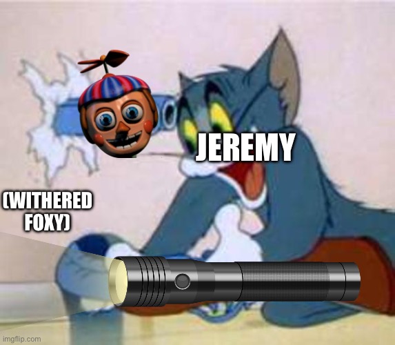 FNAF 2 Be Like | JEREMY; (WITHERED FOXY) | image tagged in tom the cat shooting himself | made w/ Imgflip meme maker