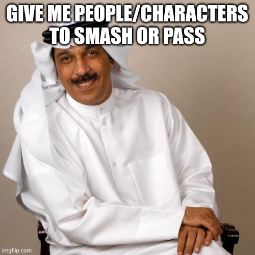 this guy looks like an adult version of me ngl | GIVE ME PEOPLE/CHARACTERS TO SMASH OR PASS; congratulations you just earned a k wodr pass by looking at this desc | image tagged in arab | made w/ Imgflip meme maker