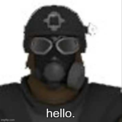 Epsilon-11 staring but its the one from SCP: Containment Breach | hello. | image tagged in epsilon-11 staring but its the one from scp containment breach | made w/ Imgflip meme maker