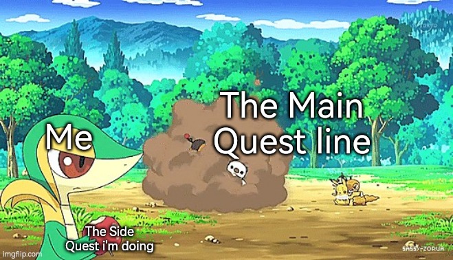 What? I can deal with the Main Quest later. | The Main Quest line; Me; The Side Quest i'm doing | image tagged in snivy watching arguement,memes,funny,quest | made w/ Imgflip meme maker