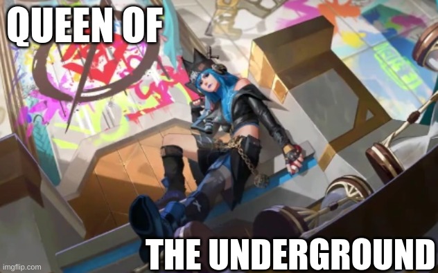 You know her. | QUEEN OF; THE UNDERGROUND | image tagged in fortnite,hope,the underground | made w/ Imgflip meme maker