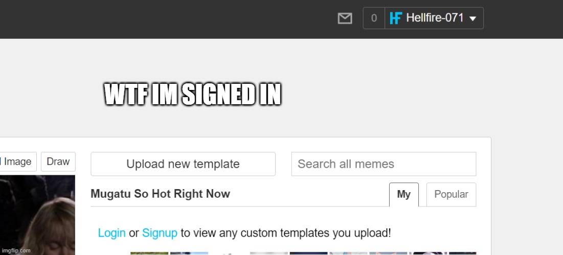 WTF IM SIGNED IN | made w/ Imgflip meme maker