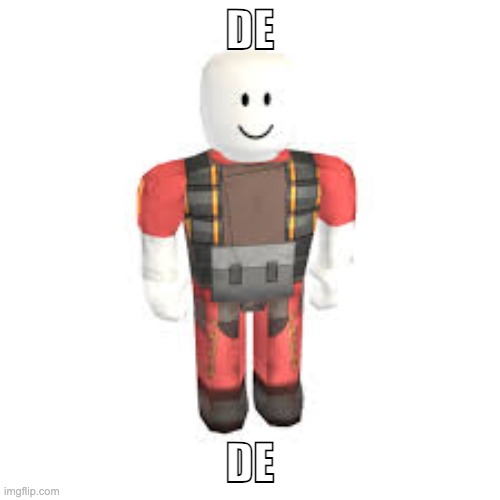 DE; DE | made w/ Imgflip meme maker
