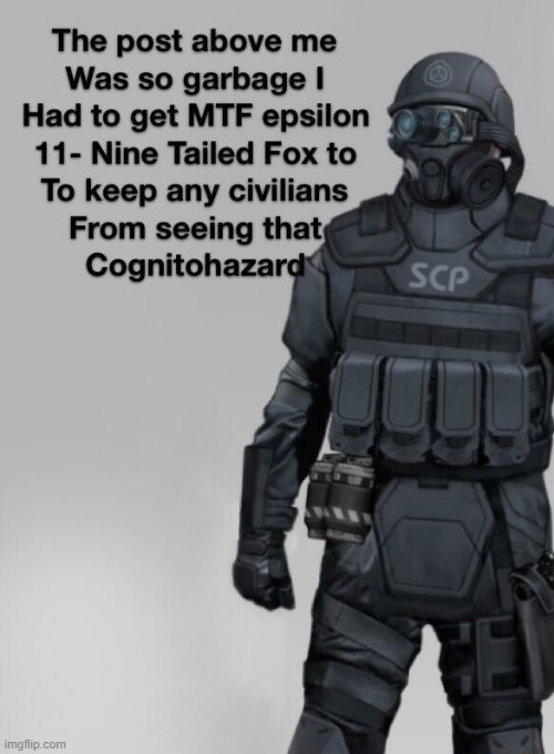 The post above is cognitohazarad | image tagged in the post above is cognitohazarad | made w/ Imgflip meme maker