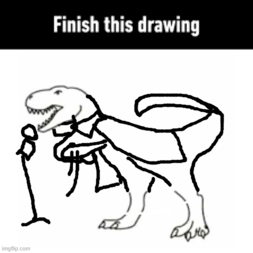 rolled once more | image tagged in finish this drawing | made w/ Imgflip meme maker