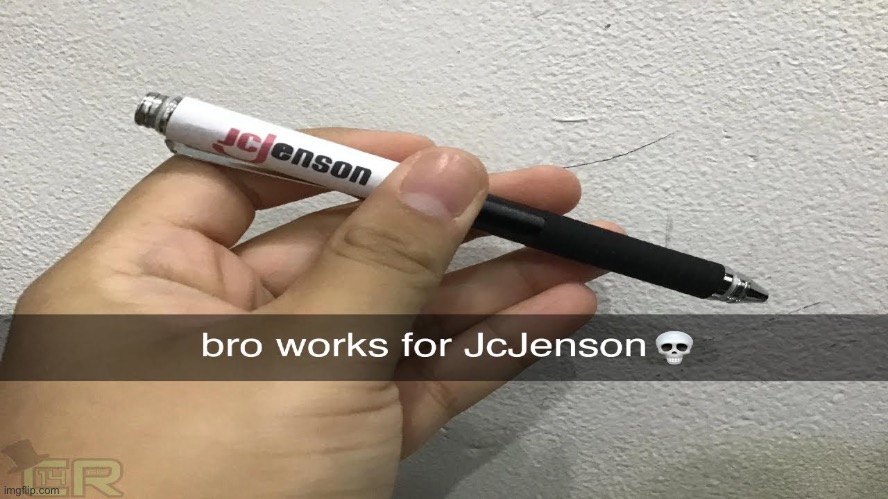 bro works for JcJenson :skull: | image tagged in bro works for jcjenson skull | made w/ Imgflip meme maker