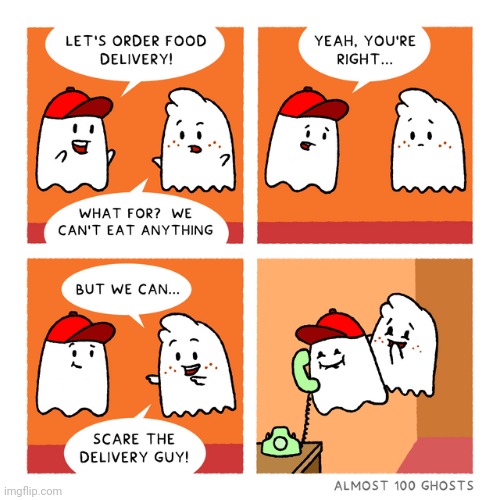 Scaring the delivery guy | image tagged in delivery guy,scare,ghosts,ghost,comics,comics/cartoons | made w/ Imgflip meme maker