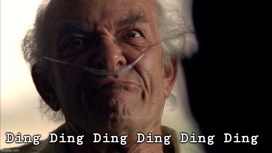 Hector Salamanca | Ding Ding Ding Ding Ding Ding | image tagged in hector salamanca | made w/ Imgflip meme maker