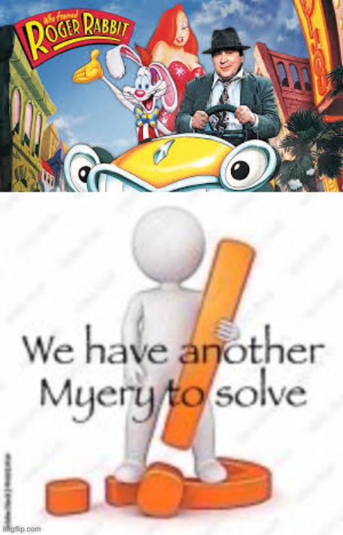 image tagged in we have another myery to solve | made w/ Imgflip meme maker