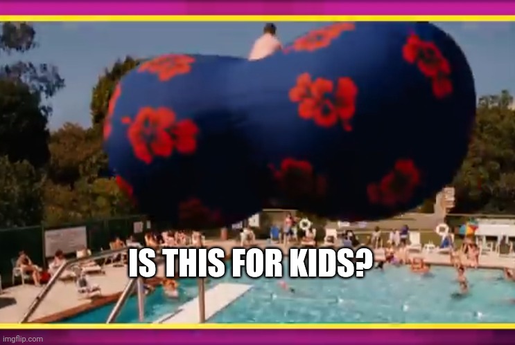 Why | IS THIS FOR KIDS? | made w/ Imgflip meme maker