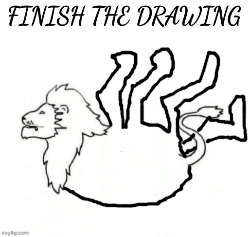 . | image tagged in finish the drawing | made w/ Imgflip meme maker