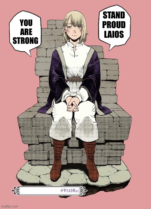 YOU ARE STRONG; STAND PROUD LAIOS | image tagged in memes,dungeon meshi,jujutsu kaisen,anime meme,animeme,shitpost | made w/ Imgflip meme maker