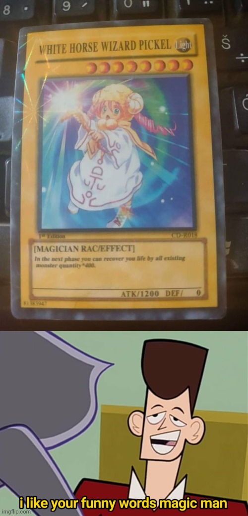 Fake card names are wild fr | image tagged in i like your funny words magic man,yugioh,funny,memes,card games,tcg | made w/ Imgflip meme maker