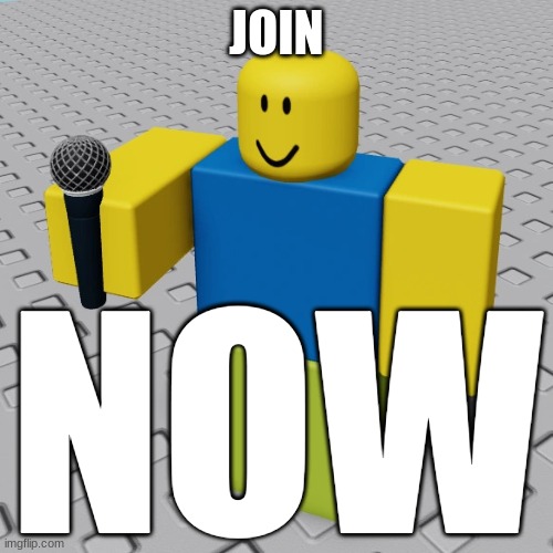 I've come to make anoucment | JOIN; NOW | image tagged in i've come to make anoucment | made w/ Imgflip meme maker