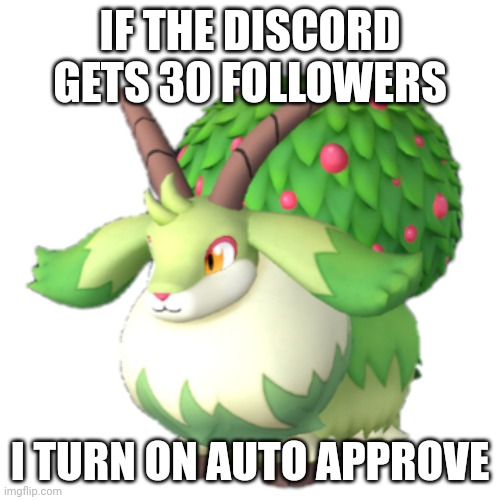 Caprity | IF THE DISCORD GETS 30 FOLLOWERS; I TURN ON AUTO APPROVE | image tagged in caprity | made w/ Imgflip meme maker