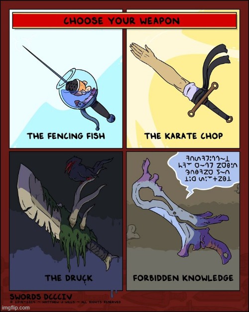 Comment down below which one you choose! | image tagged in swords,fish,karate,forbidden,knowledge | made w/ Imgflip meme maker