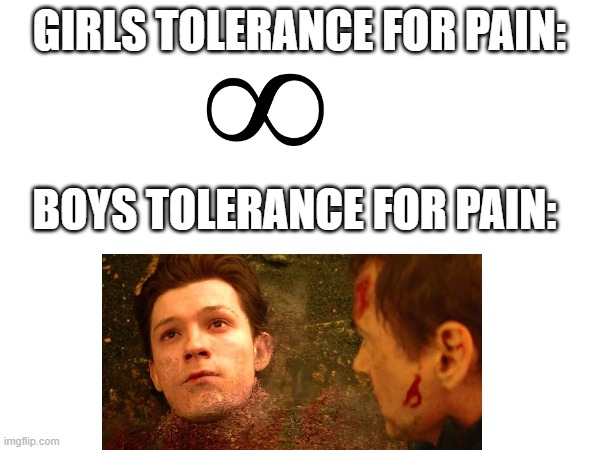 GIRLS TOLERANCE FOR PAIN: BOYS TOLERANCE FOR PAIN: | made w/ Imgflip meme maker