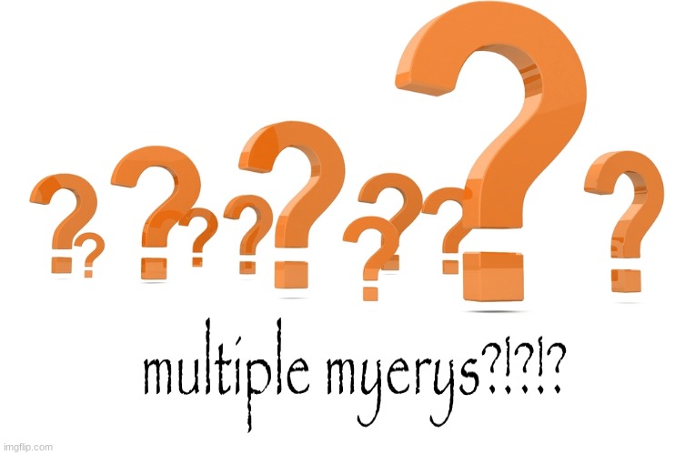 multiple myerys?!?!? Blank Meme Template