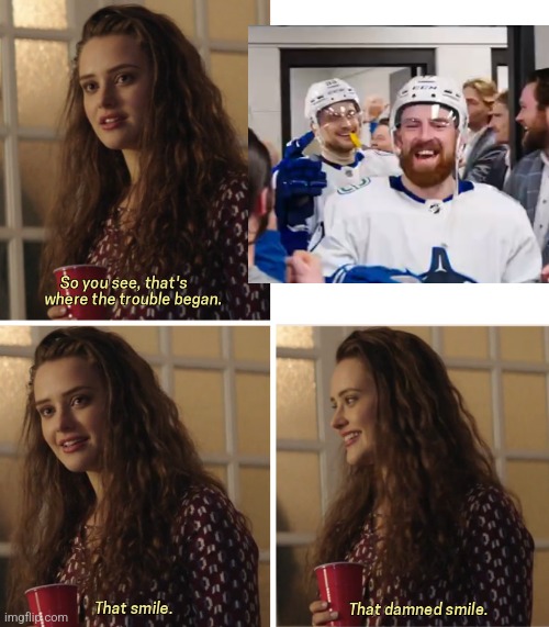 That Damn Smile | image tagged in that damn smile | made w/ Imgflip meme maker