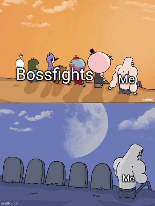 This is kinda how I feel rn. A lot of y'all aren't as active as you used to be and I'm still just... here... | Me; Bossfights; Me | image tagged in skips sitting next to graves | made w/ Imgflip meme maker