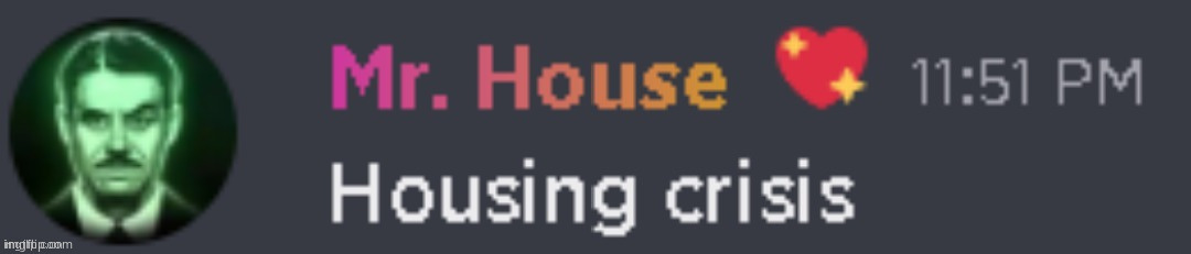 Housing crisis | image tagged in housing crisis | made w/ Imgflip meme maker