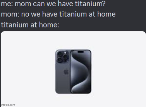 The all new iPhone 15 Pro | image tagged in iphone,iphone 15 pro,titanium,fake titanium,breaks easily | made w/ Imgflip meme maker