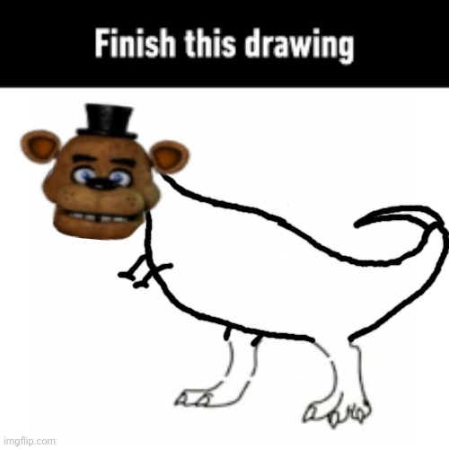 finish this drawing | image tagged in finish this drawing | made w/ Imgflip meme maker