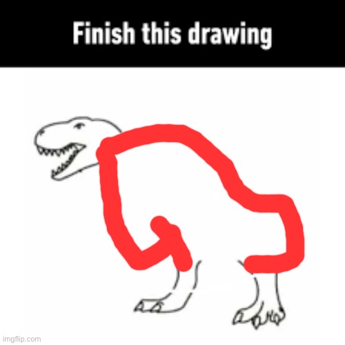 finish this drawing | image tagged in finish this drawing | made w/ Imgflip meme maker