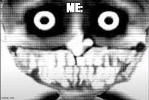 MIBU Phase 29 | ME: | image tagged in mibu phase 29 | made w/ Imgflip meme maker