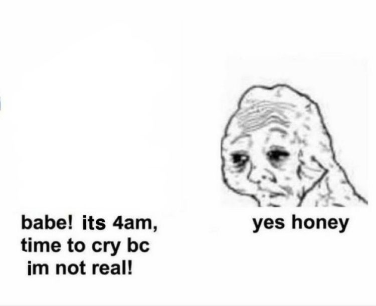 High Quality cry bc im not real Blank Meme Template