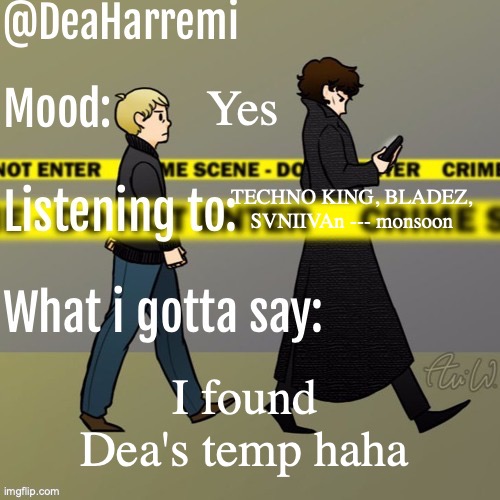 MYERYYYYYY | Yes; TECHNO KING, BLADEZ, SVNIIVAn --- monsoon; I found Dea's temp haha | image tagged in deaharremi's announcement temp | made w/ Imgflip meme maker