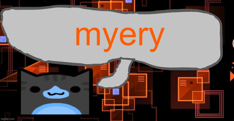 myery | myery | image tagged in theaustralianjuggernaut's announcement template | made w/ Imgflip meme maker