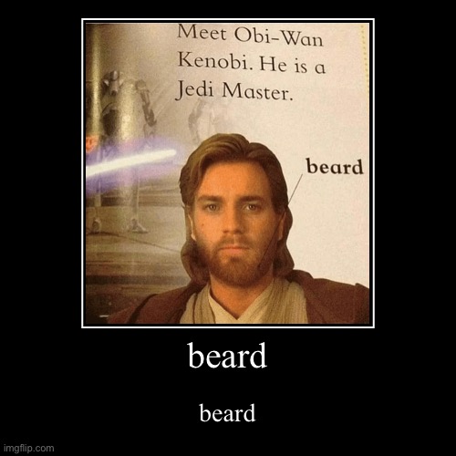 beard | beard | beard | image tagged in beard | made w/ Imgflip demotivational maker