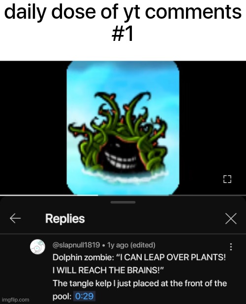 daily dose of yt comments #1 | daily dose of yt comments
#1 | image tagged in pvz,heheheha,yt,youtube,troll face | made w/ Imgflip meme maker