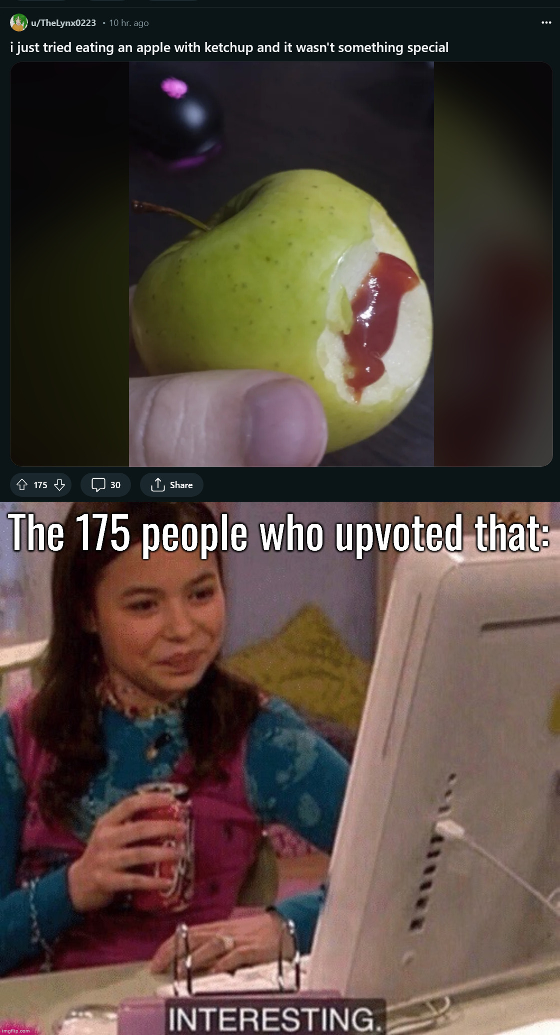 The 175 people who upvoted that: | image tagged in icarly interesting | made w/ Imgflip meme maker