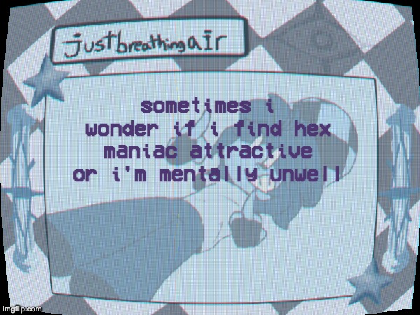 there is no both | sometimes i wonder if i find hex maniac attractive or i'm mentally unwell | made w/ Imgflip meme maker