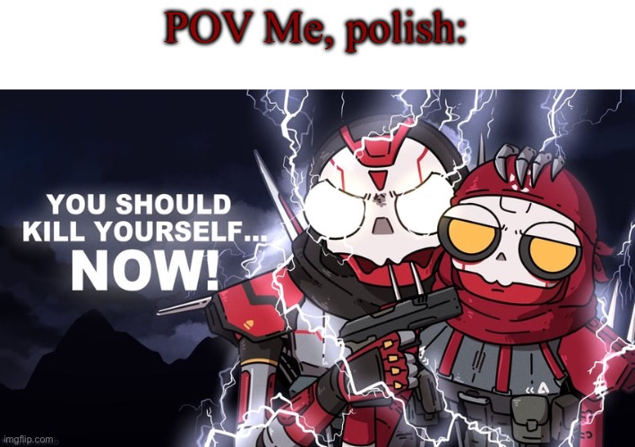 POV Me, polish: | made w/ Imgflip meme maker